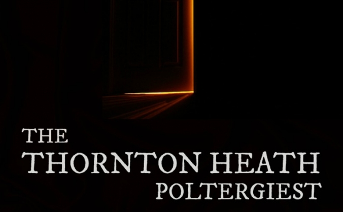 Thornton Heath Poltergeist