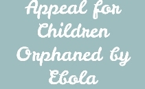 Appeal for Children Orphaned by Ebola