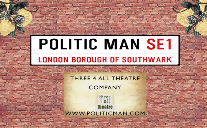Politic Man by Three4All Theatre Company