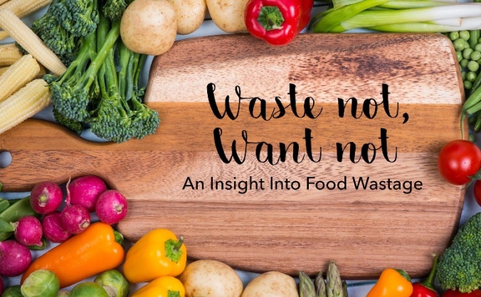 Waste Not, Want Not: An insight into Food Wastage