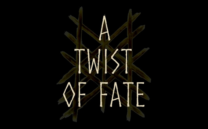 A Twist of Fate