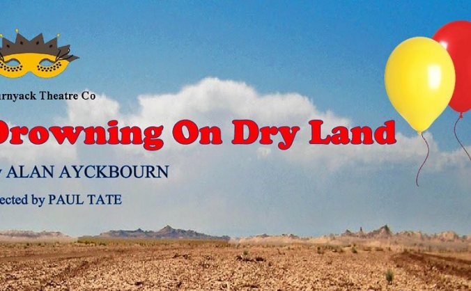 Bournyack Theatre Company 'Drowning on Dry Land'