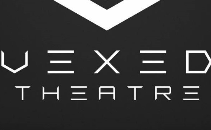 Vexed Theatre - New Production