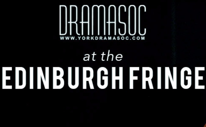 York Dramasoc @ the Edinburgh Fringe