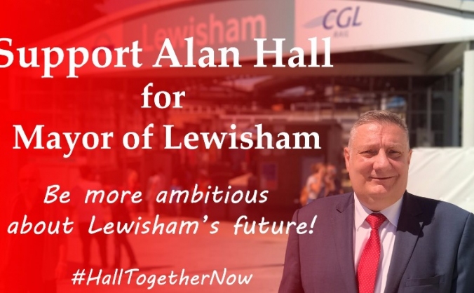 Alan Hall for Mayor of Lewisham #HallTogetherNow
