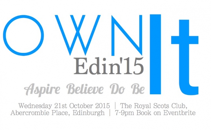 Own It Edinburgh 2015 - Aspire Believe Do Be