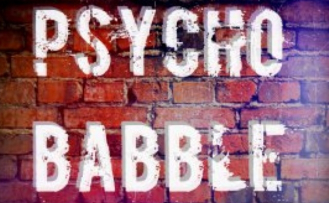 Psycho Babble