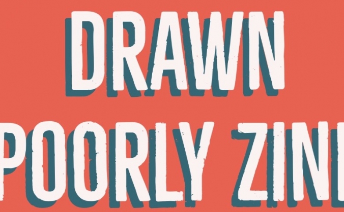 Drawn Poorly Zine