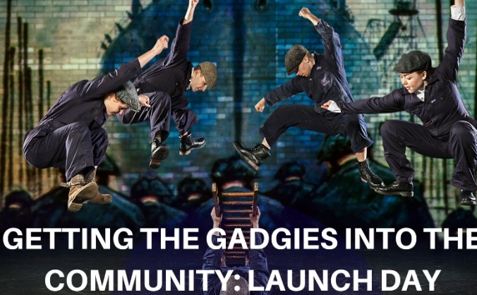 Getting The Gadgies into the Community: Launch Day