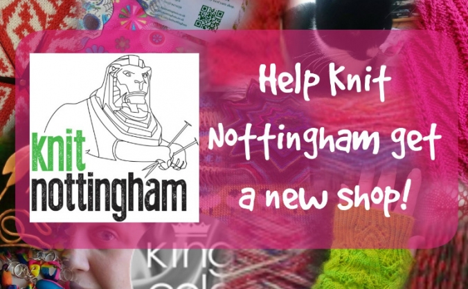 Get Knit Nottingham into a Bigger Better Shop!