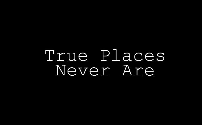True Places Never Are