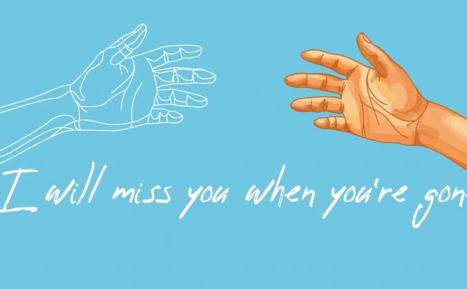 I will miss you when you're gone - A play