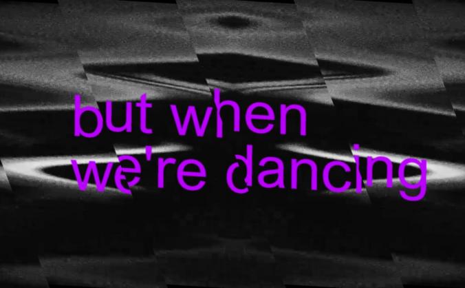 'but when we're dancing' - a new performance