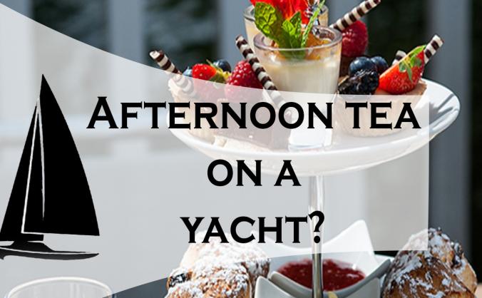 Afternoon Tea & on private yacht