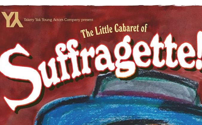 The Little Cabaret of Suffragette!