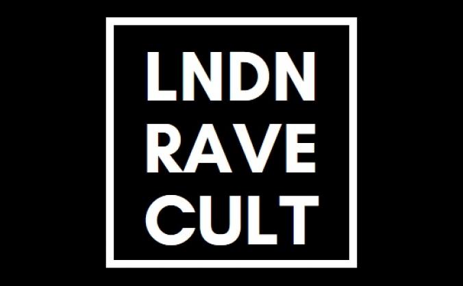 LNDN RAVE CULT