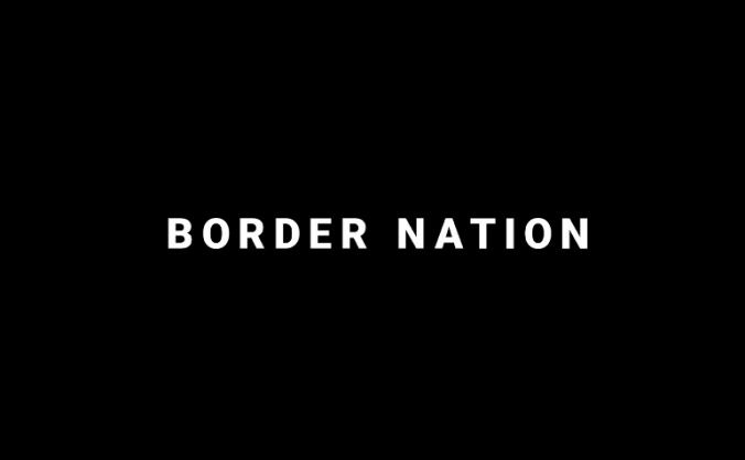 The Border Nation Project