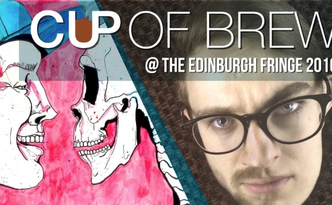 Cup of Brew @ The Edinburgh Fringe 2016