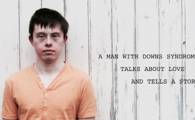 A man with downs syndrome talks about love
