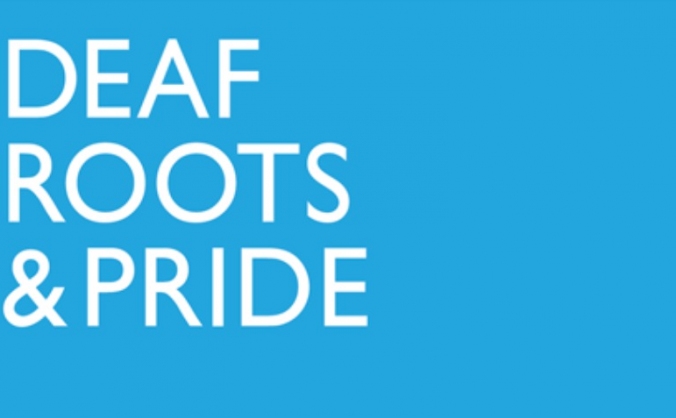 Deaf Roots and Pride