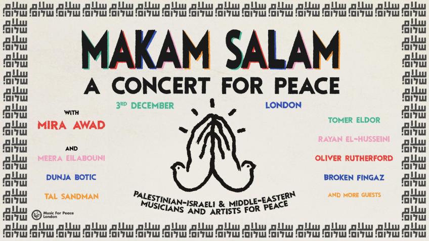 Makam Salam | Concert for Just Peace (3/12 London) - a Personal Causes ...