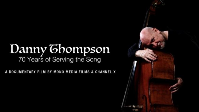 Danny Thompson - 70 Years Serving the Song - a Creative & Arts ...