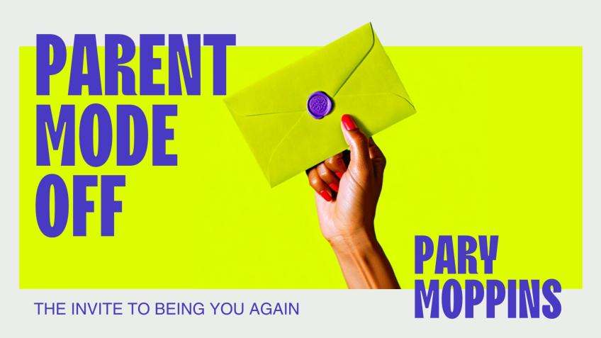 Pary Moppins: Parent Mode Off - a Community crowdfunding project in ...