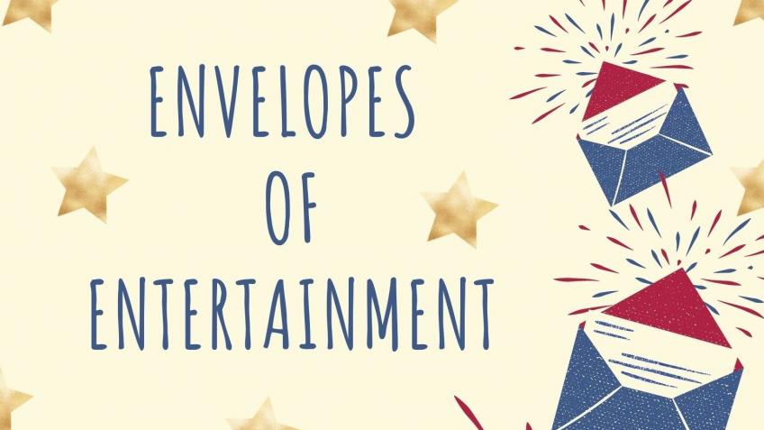 Envelopes of Entertainment