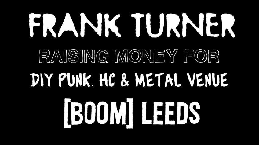 Help Frank Turner raise money to save BOOM Leeds.