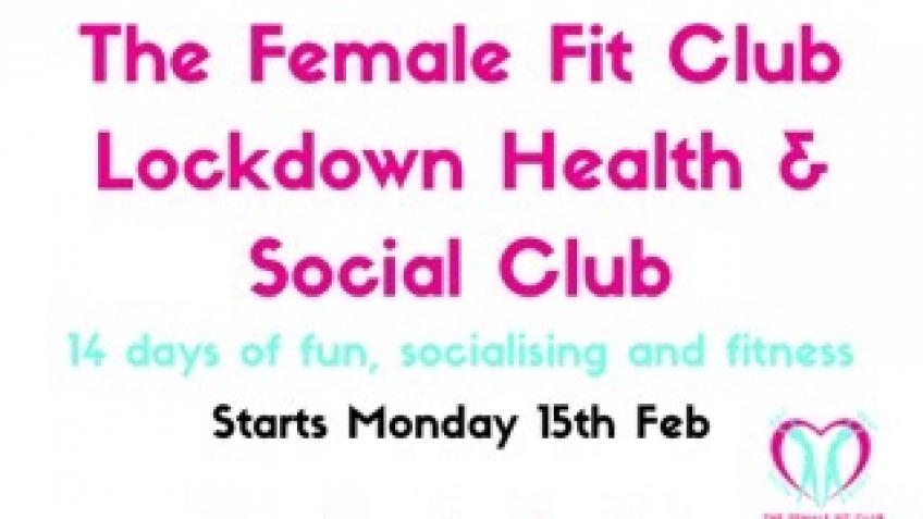 The Female Fit Club Lockdown Fitness & Social Club