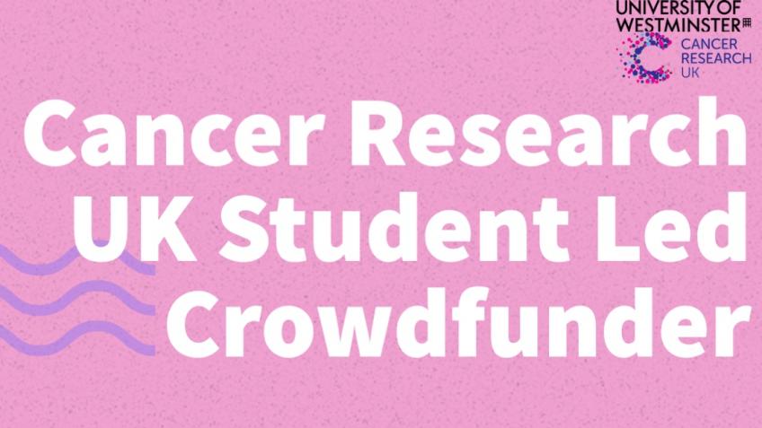 Cancer Research UK Student Led Crowdfunder