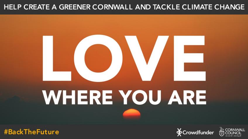 Love Where You Are: Cornwall Climate Action Fund