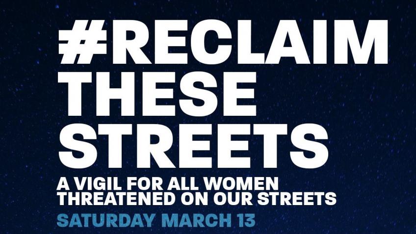 #ReclaimTheseStreets Fundraise For Women’s Aid