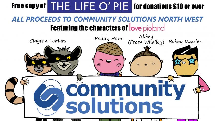 "Life O Pie" for Community Solutions (NW) charity