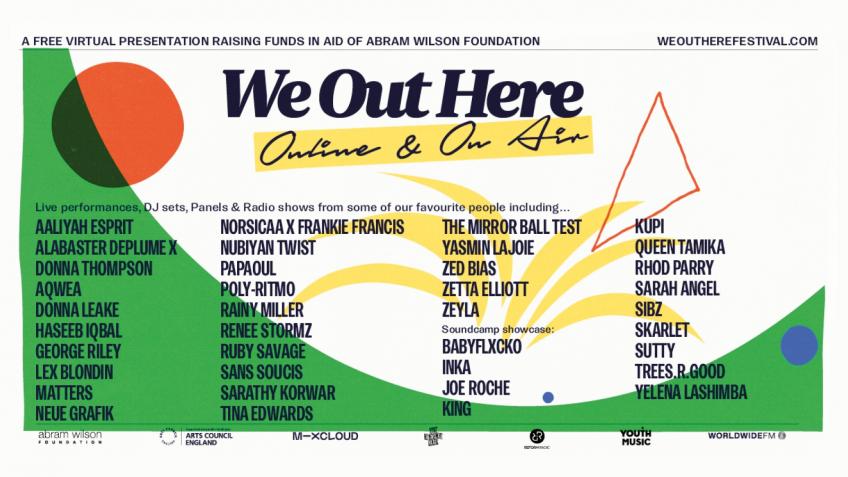 We Out Here in aid of Abram Wilson Foundation