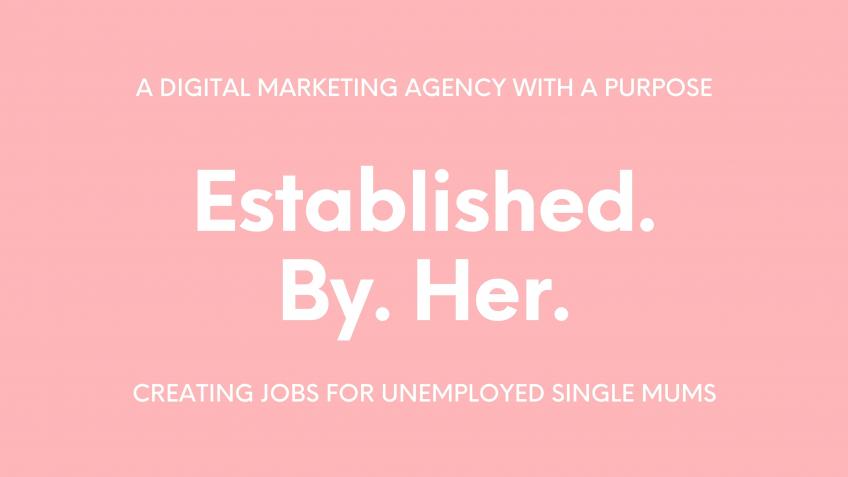 Established By Her A Marketing Agency With A Cause