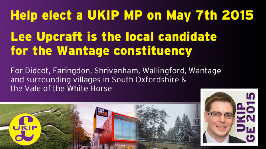 Help elect a UKIP MP in the Didcot & Wantage Areas