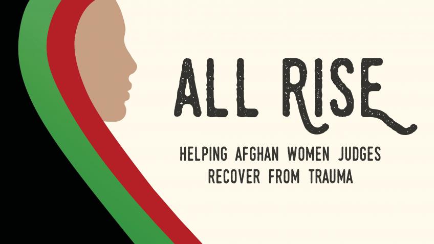 ALL RISE: Afghan Women Build a Brighter Future
