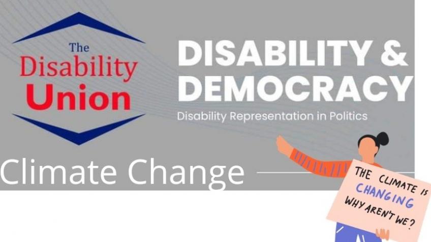 The Disability & Democracy - Climate Change
