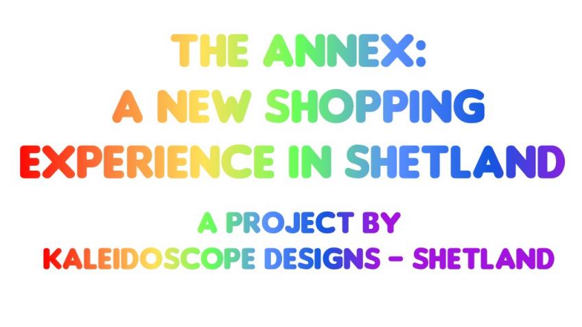 The Annex - a New Shopping Experience in Shetland