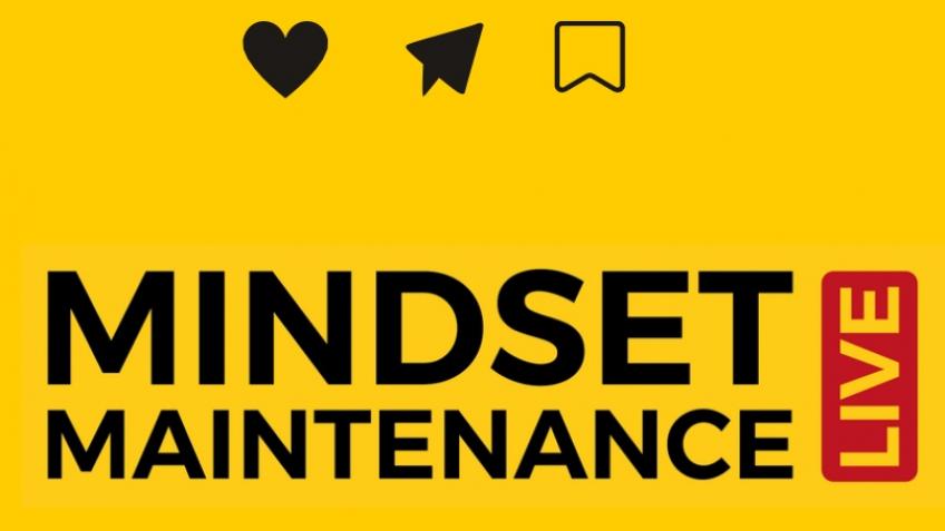 Mindset Maintenance Live