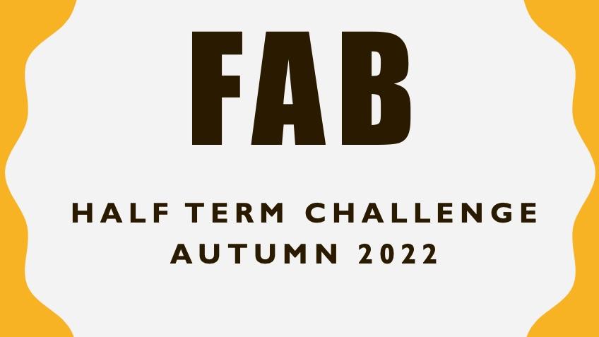 FAB Half Term Challenge Autumn 2022