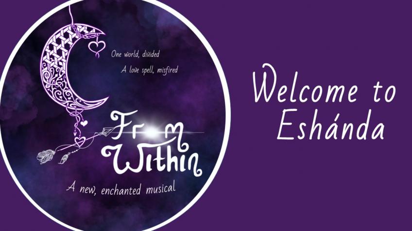From Within (a new, enchanted musical)