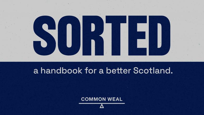 Sorted: A Handbook for a Better Scotland