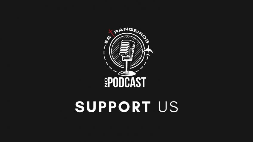 Support Estrangeiros no Podcast