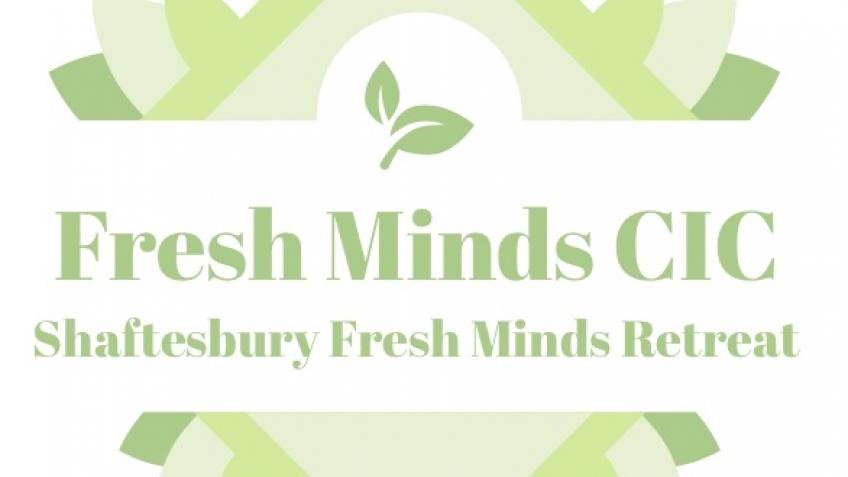 Shaftesbury Fresh Minds CIC - Start-up Fundraiser