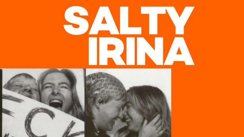 Get Salty Irina to Fringe!