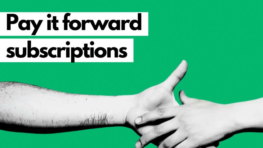 Pay-It-Forward Subscriptions