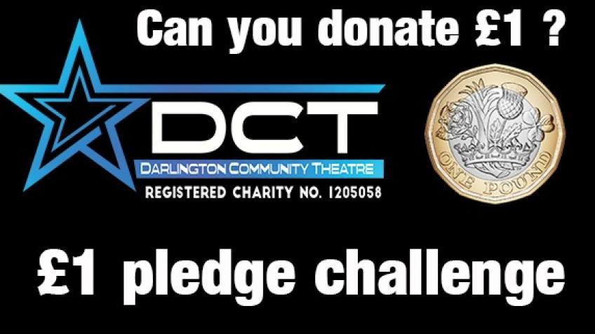 £1 pledge - Darlington Community Theatre