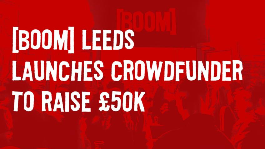 Support the Boom Leeds CrowdFunder